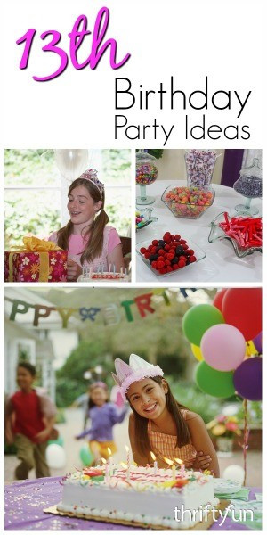 13Th Birthday Gift Ideas
 13th Birthday Party Ideas for Girls
