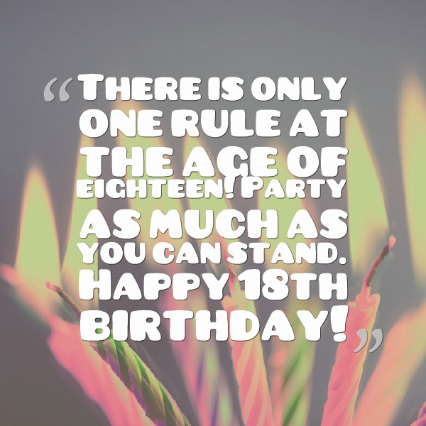 18Th Birthday Quotes
 Eighteenth Birthday Quotes QuotesGram
