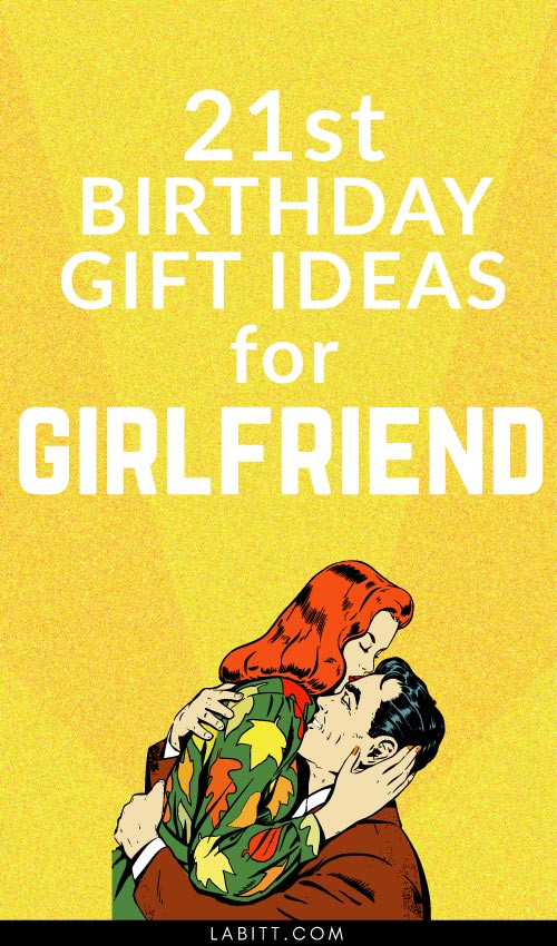 21St Birthday Gift Ideas For Girlfriend
 Creative 21st Birthday Gift Ideas for Girlfriend 21