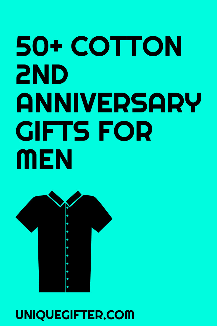 2Nd Anniversary Gift Ideas For Him
 Cotton 2nd Anniversary Gifts for Him Unique Gifter
