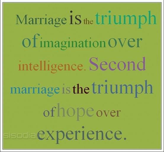 2Nd Marriage Quotes
 Second marriages = second chances at happiness