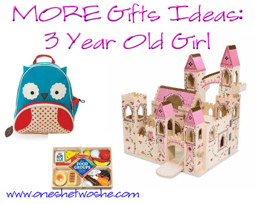 3 Year Old Birthday Gift Ideas
 Gift Ideas 3 Year Old Girl so she says