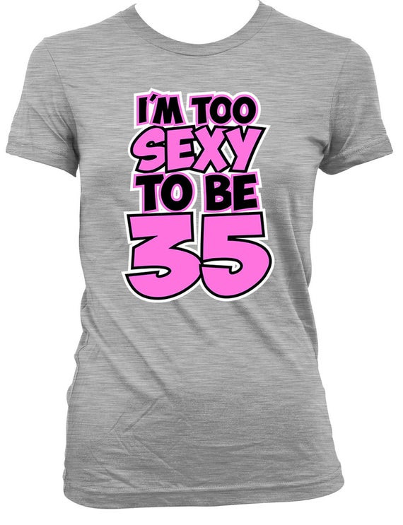 35Th Birthday Gift Ideas For Her
 Funny Birthday T Shirt 35th Birthday Gifts For Her 35th