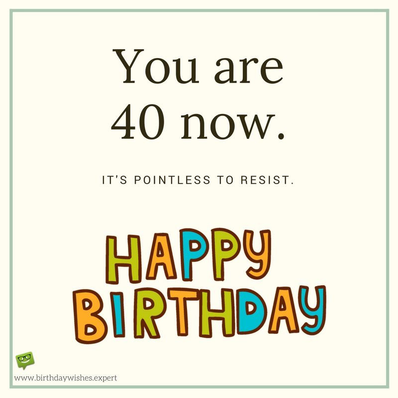 40Th Birthday Quotes Funny
 Happy 40th Birthday Wishes