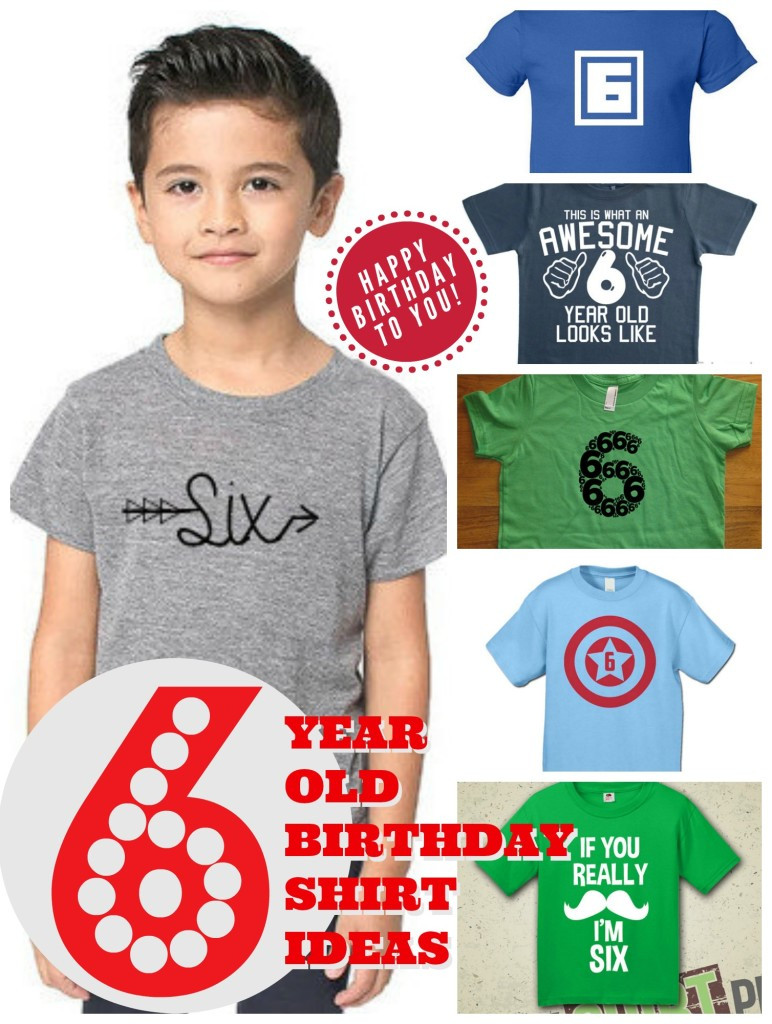 6 Year Old Boy Birthday Gift Ideas
 7 Cute Ideas For A 6 Year Old Birthday Shirt