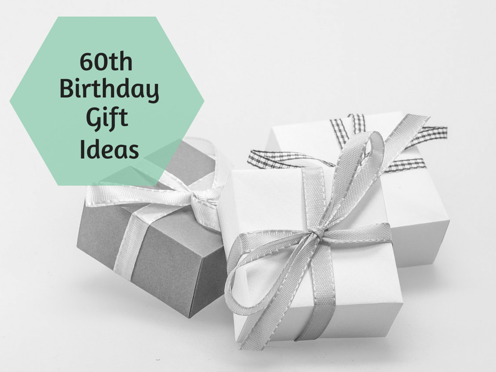 60Th Birthday Gift Ideas
 60th Birthday Gift Ideas Archives Chasing My Halo