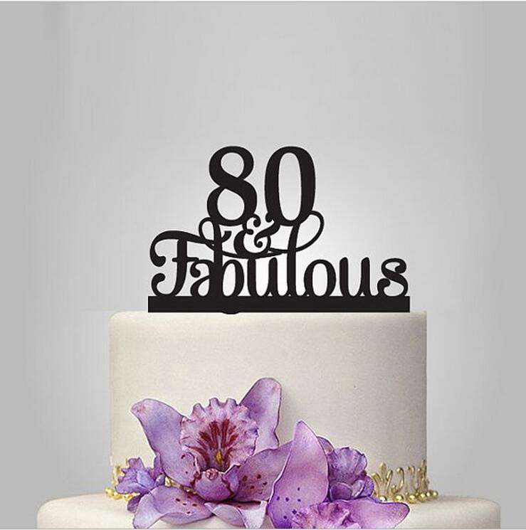 80 Year Old Birthday Gift Ideas
 Aliexpress Buy "80 & fabulous"cake topper 80th