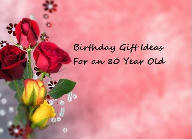 80 Year Old Birthday Gift Ideas
 Birthday Gift Ideas For An 80 Year Old Goody GuidesGoody