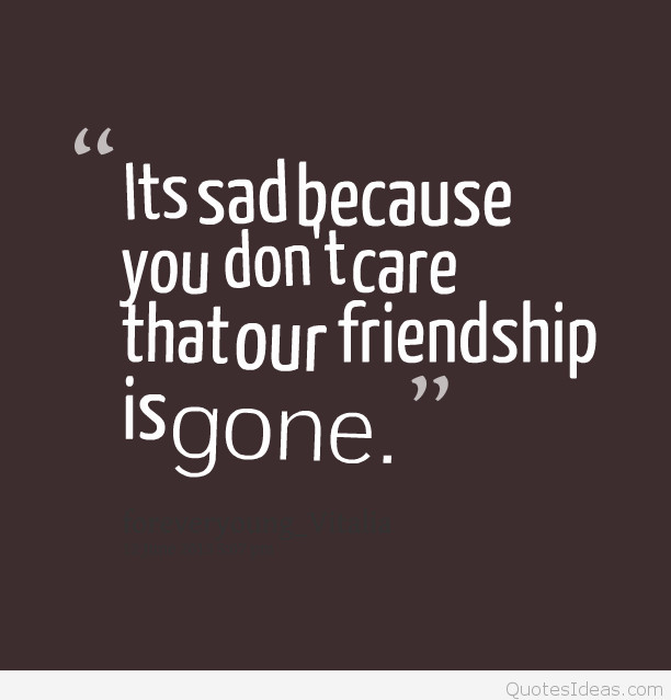 A Quote About Friendship
 Sad Twitter Quotes and sayings 2016 2017