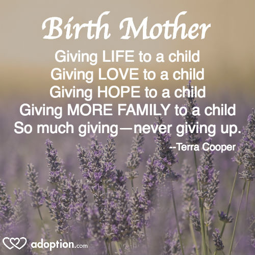 Adoption Quotes For Birth Mothers
 6 The Best Quotes About Birth Mothers