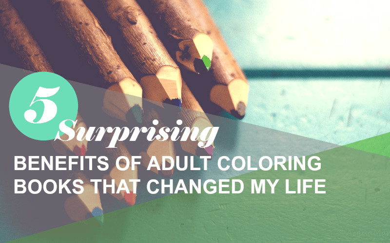 Adult Coloring Books Benefits
 5 Benefits of Adult Coloring Books That Changed My Life