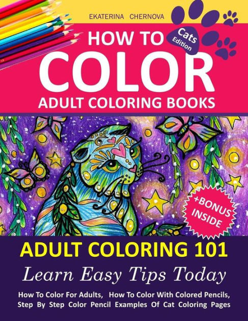 Adult Coloring Books Tips
 How To Color Adult Coloring Books Adult Coloring 101