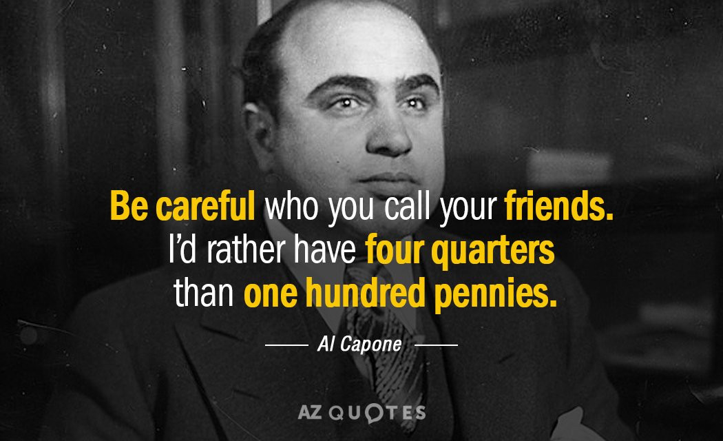Al Capone Quote Kindness
 TOP 25 QUOTES BY AL CAPONE