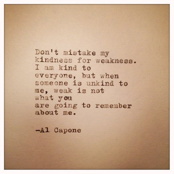 Al Capone Quote Kindness
 Al Capone Quote Typed on Typewriter