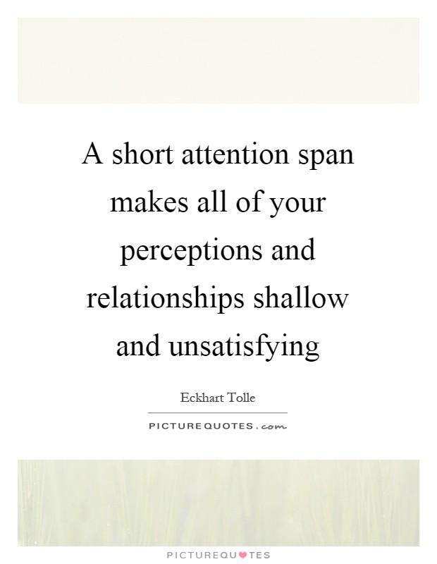 Attention Quotes Relationships
 Attention Span Quotes & Sayings