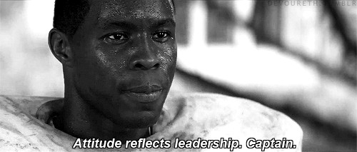 Attitude Reflects Leadership Quote
 it was a dark and stormy night Remember the Titans 2000