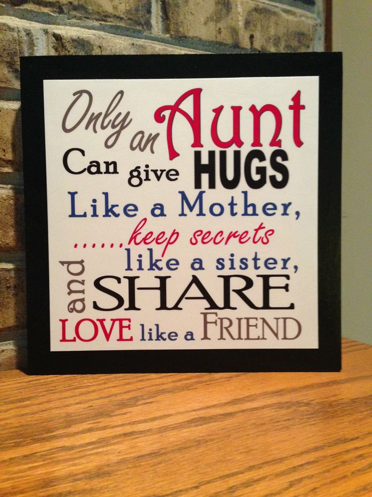 Aunt Like A Mother Quotes
 ly an Aunt Can Give Hugs Like a Mother wood sign by