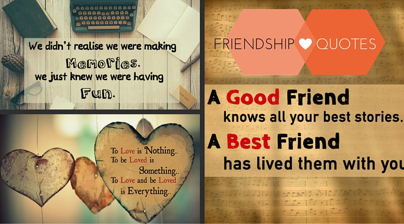 Beautiful Friendship Quotes
 27 Beautiful Friendship Quotes you would love to share