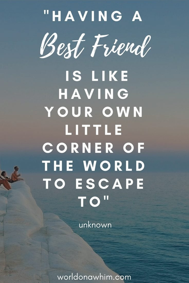 Best Friendship Quotes
 25 Most Inspiring Quotes for Travel With Friends World