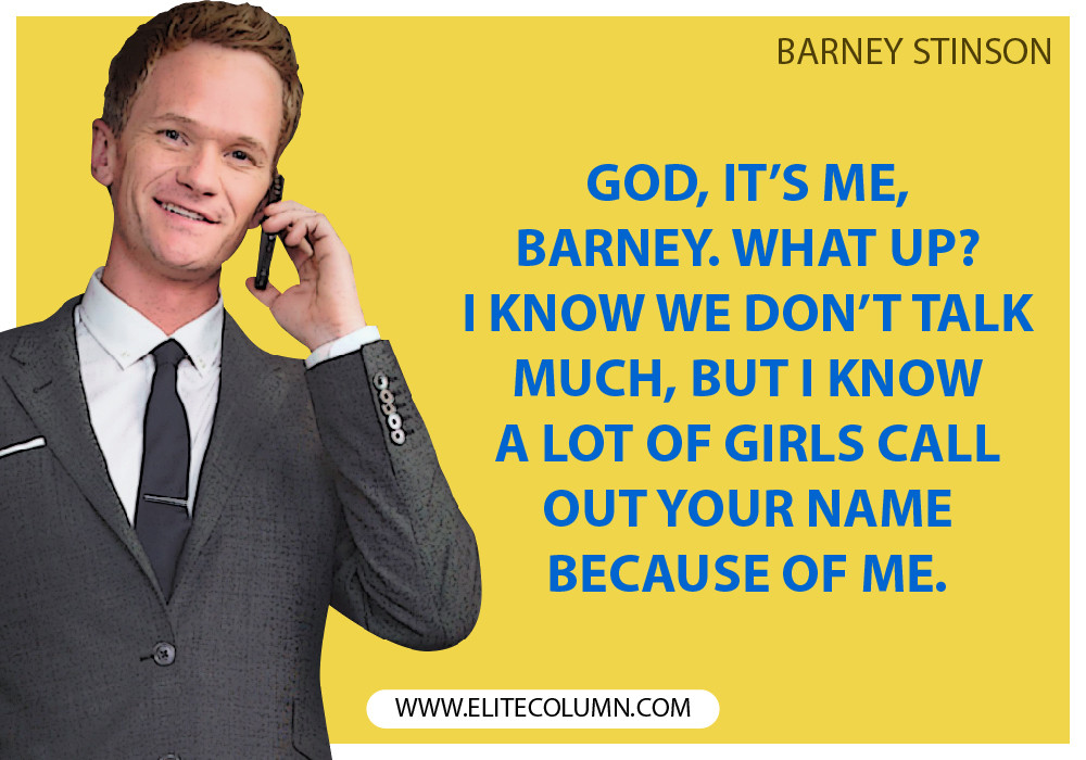 Best How I Met Your Mother Quotes
 10 Barney Stinson Quotes from How I Met Your Mother