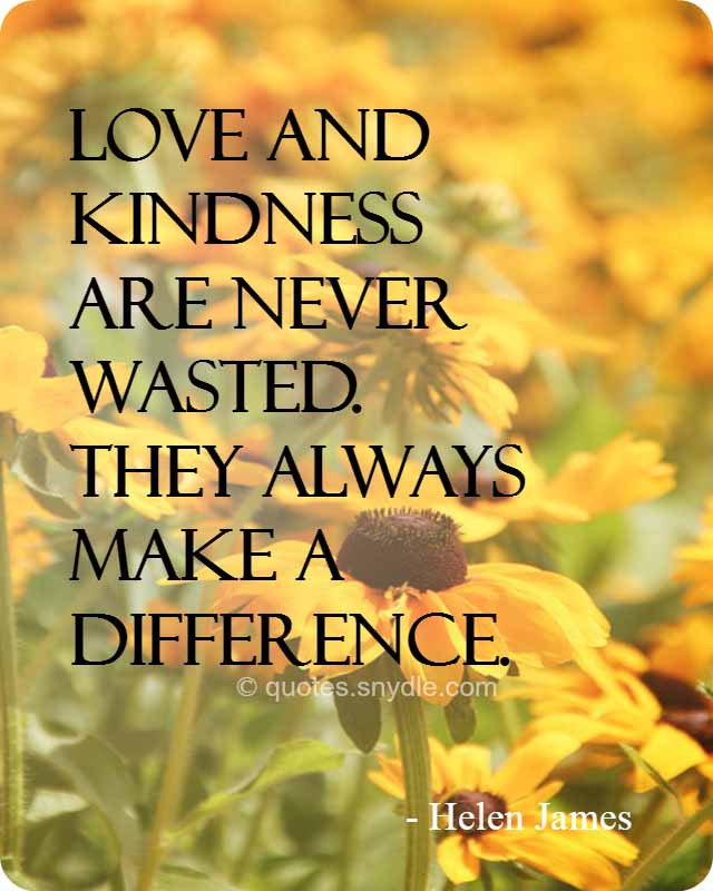 Best Kindness Quotes
 Quotes about Kindness with Quotes and Sayings