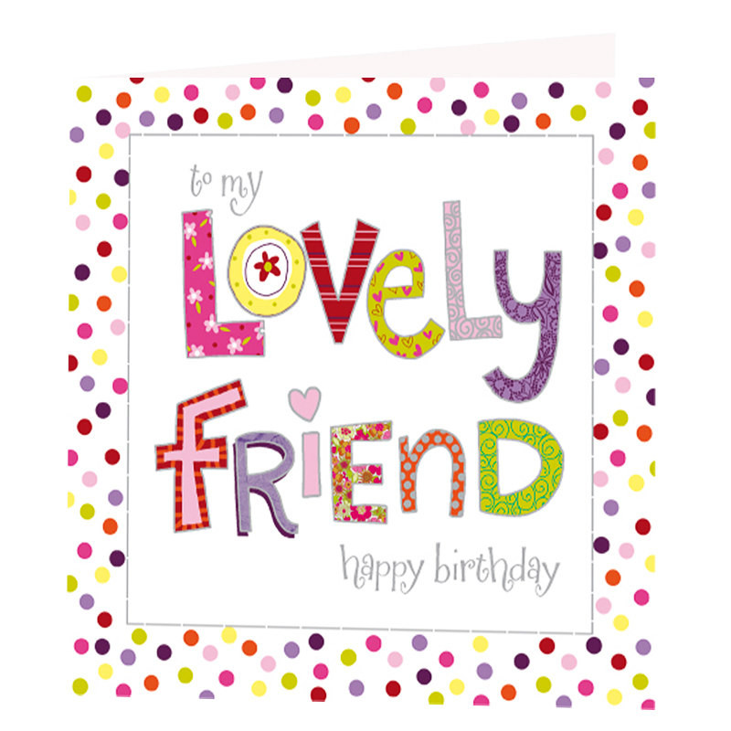 Birthday Card For A Friend
 Lovely Friend Birthday Card Greeting Cards