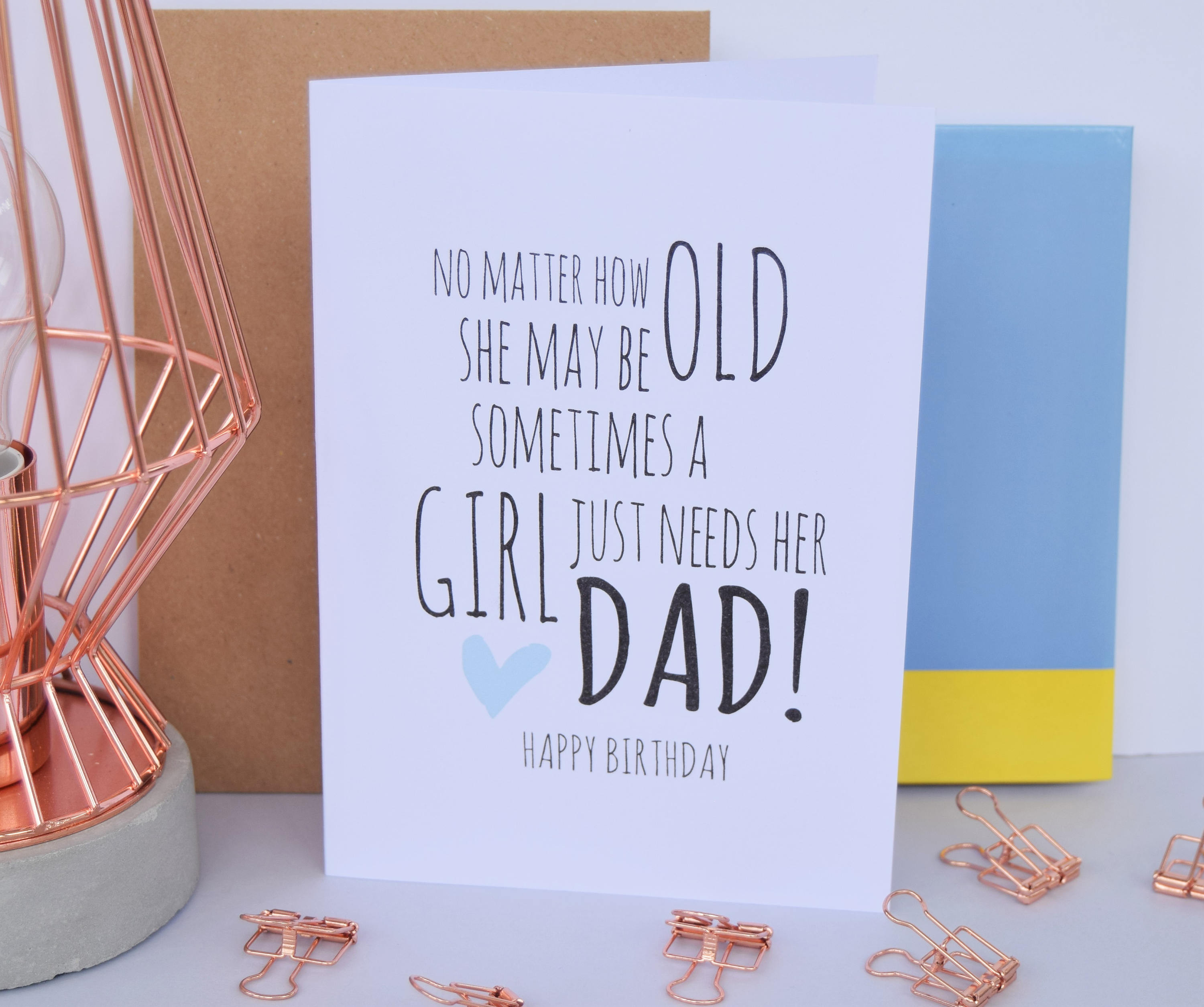 Birthday Card For Father From Daughter
 Dad Birthday Card A Girl Just Needs Her Dad Daughter Dad