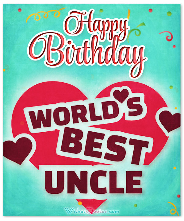 Birthday Card For Uncle
 Happy Birthday Wishes for Uncle – WishesQuotes