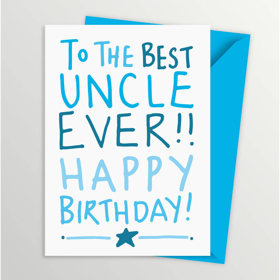 Birthday Card For Uncle
 Best Uncle Ever Quotes QuotesGram