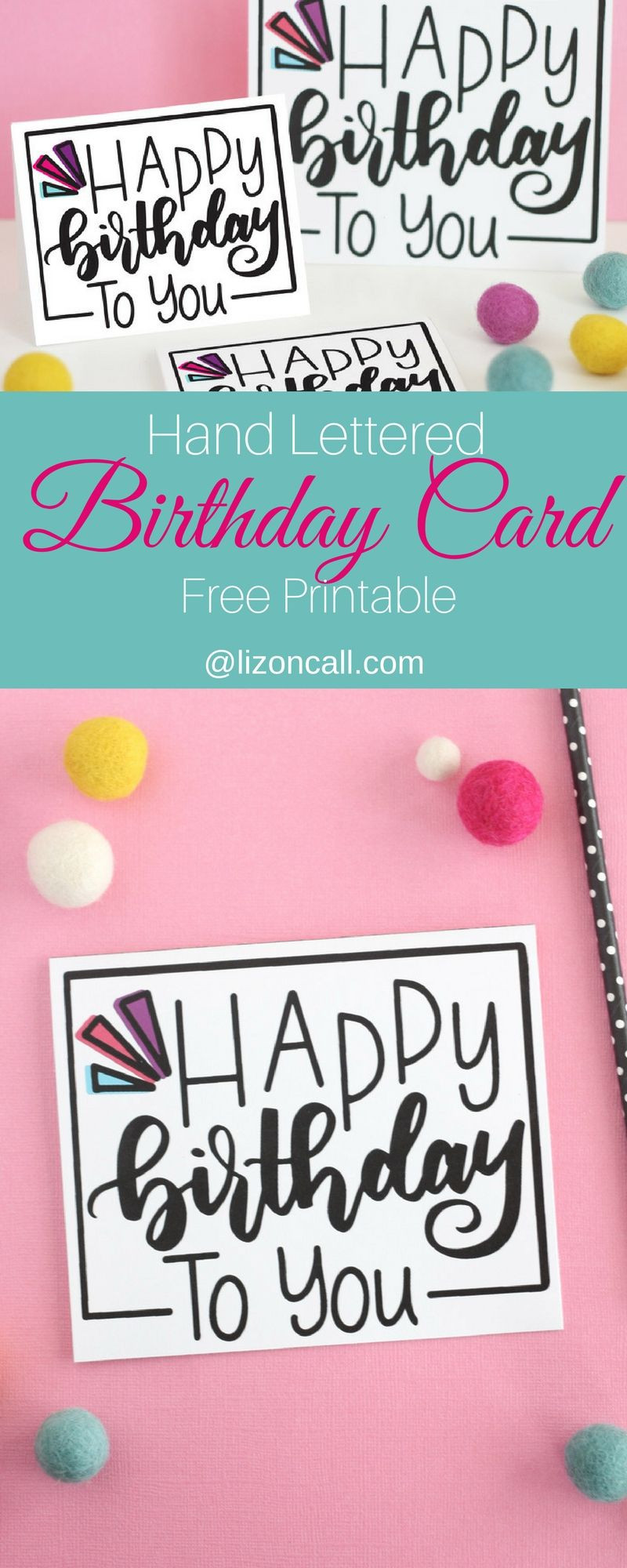 Birthday Card Printouts
 Hand Lettered Free Printable Birthday Card