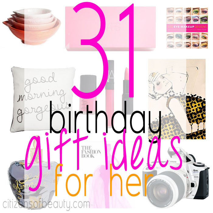 Birthday Gift For Her Ideas
 31 Birthday Gift Ideas for Her Citizens of Beauty