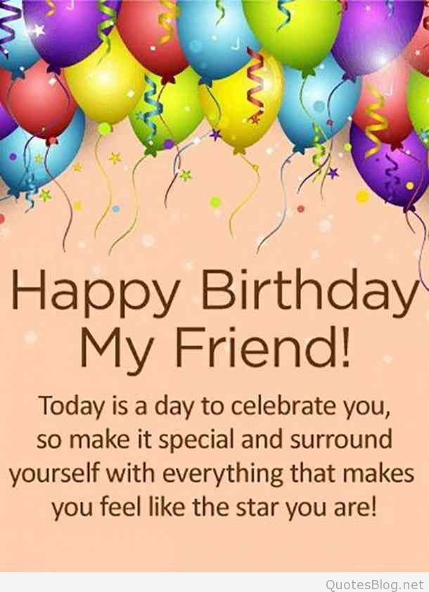 Birthday Quotes For A Good Friend
 Happy Birthday My Friend Birthday Friend SMS