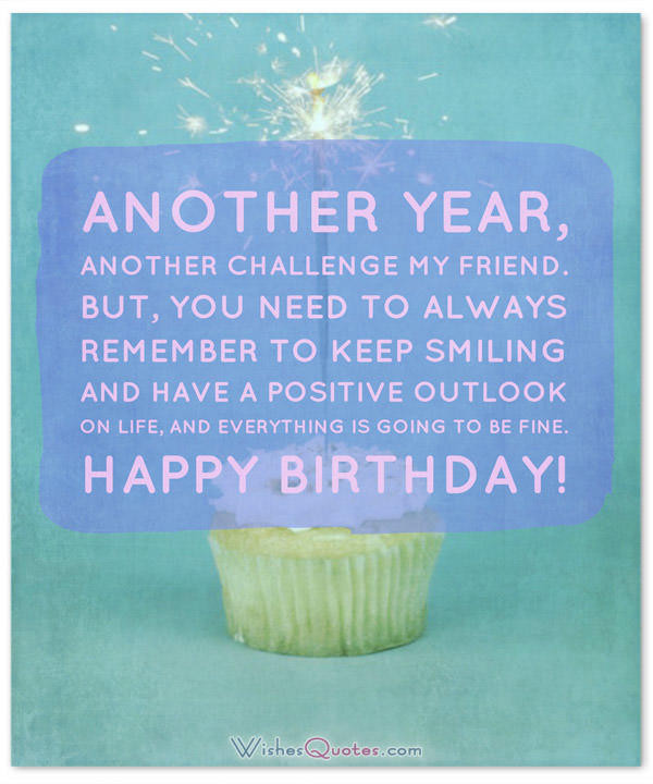 Birthday Quotes For A Good Friend
 Happy Birthday Friend 100 Amazing Birthday Wishes for