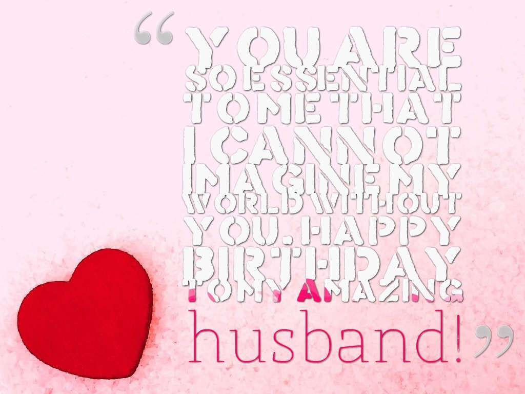 Birthday Quotes For Hubby
 100 Unique Birthday Wishes for Husband with Love