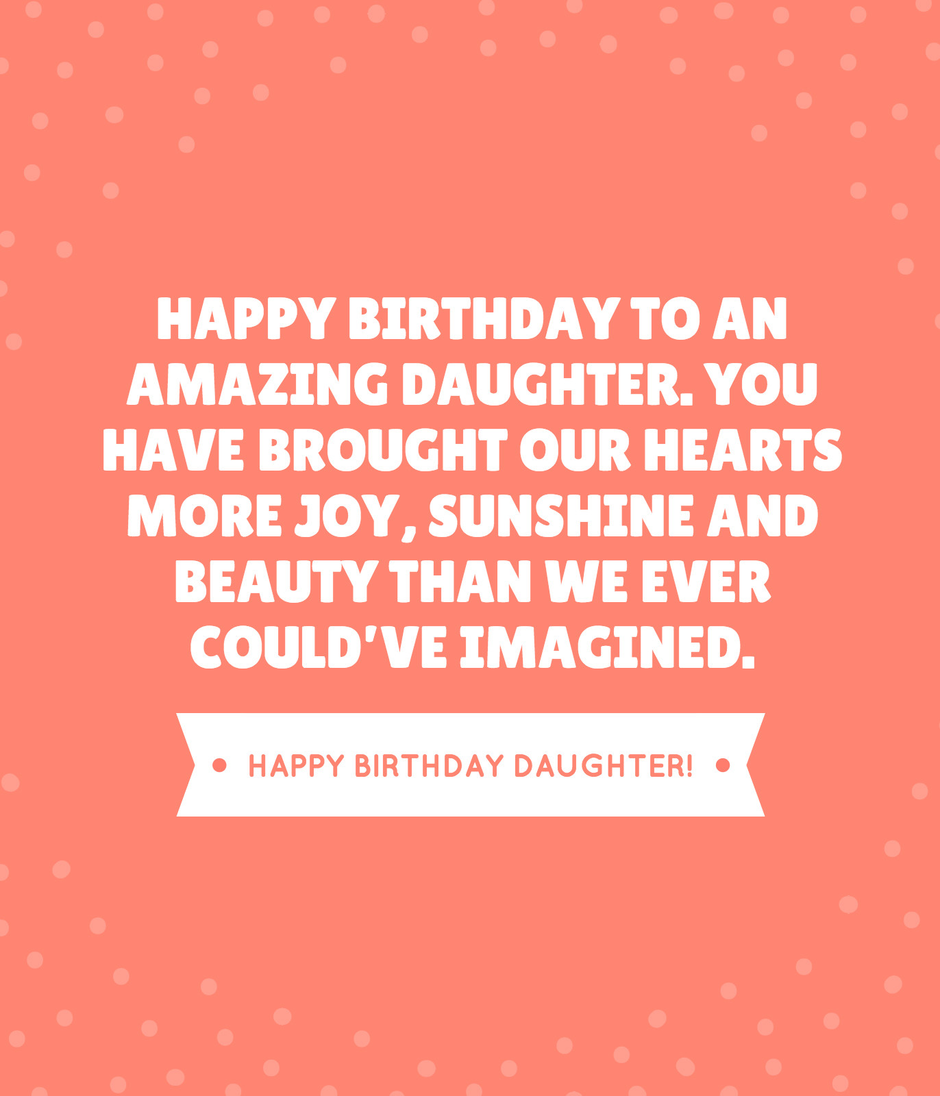 Birthday Quotes To Daughter
 35 Beautiful Ways to Say Happy Birthday Daughter Unique