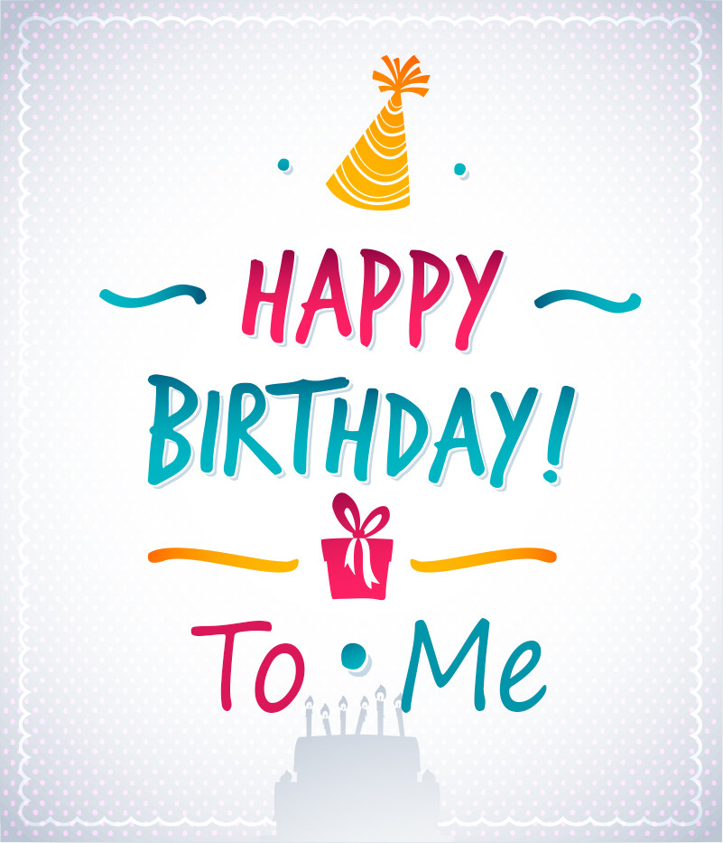 Birthday Quotes To Me
 100 Happy Birthday to Me Wishes Quotes and WhatsApp Status
