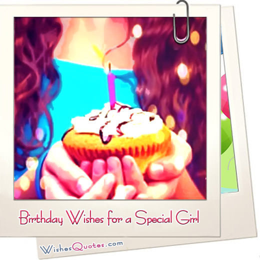 Birthday Wishes For Girls
 Birthday Wishes for a Special Girl – WishesQuotes