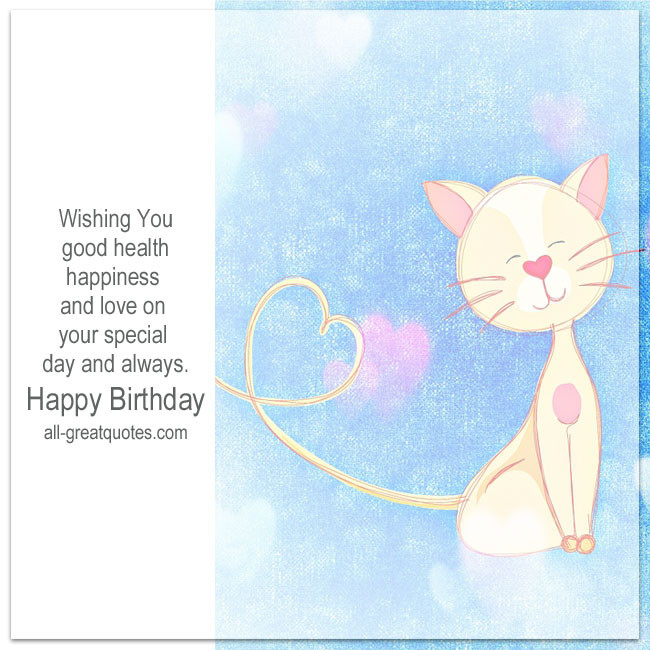 Birthday Wishes For Good Health
 Wishing You Good Health Happiness Love Birthday Cards For