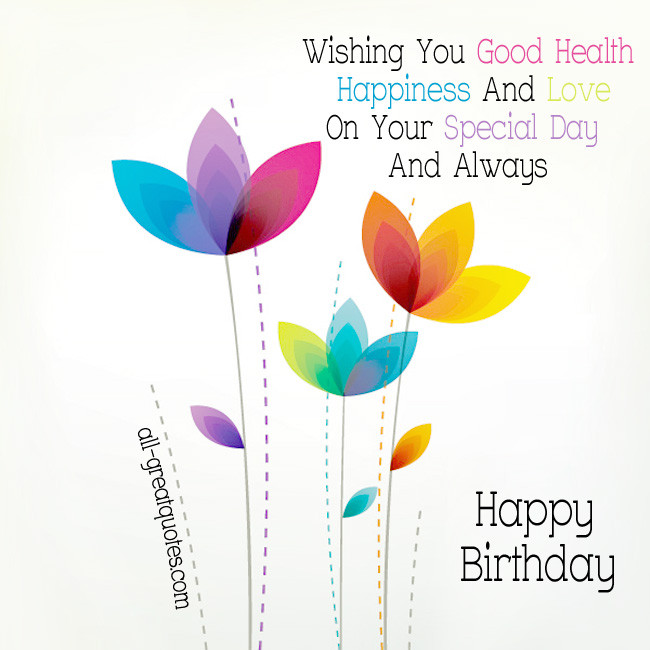 Birthday Wishes For Good Health
 Wish Good Health Quotes QuotesGram