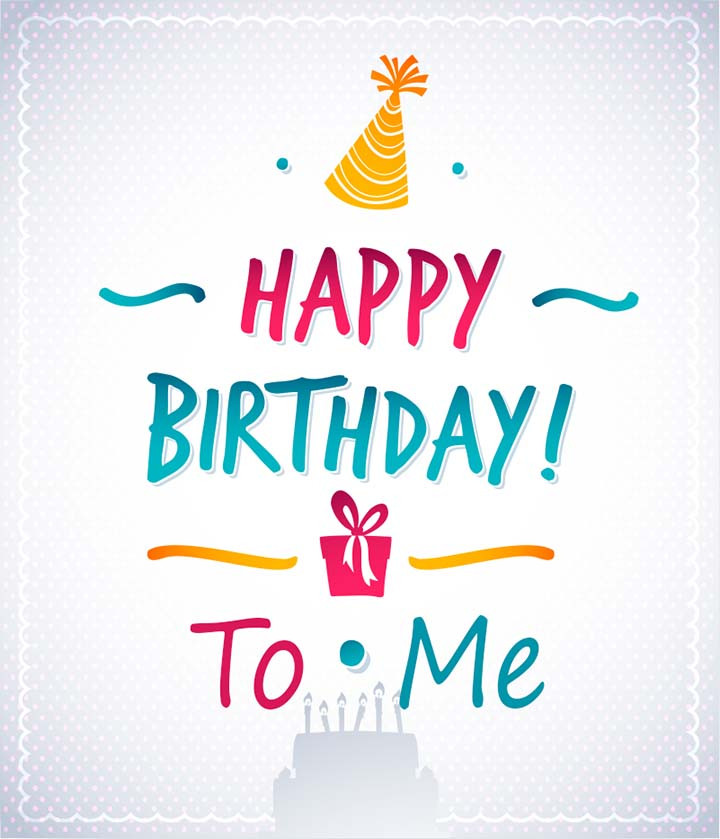 Birthday Wishes For Myself Quotes
 170 Special Birthday Wishes for Myself Messages Quotes