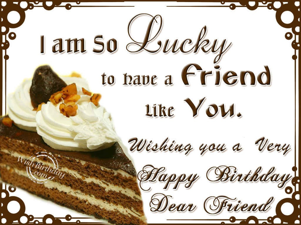 Birthday Wishes For New Friend
 250 Happy Birthday Wishes for Friends [MUST READ]