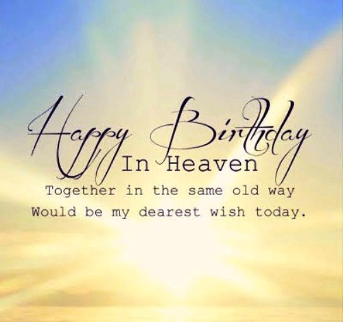 Birthday Wishes For Someone In Heaven
 happy birthday wishes for friend in heaven
