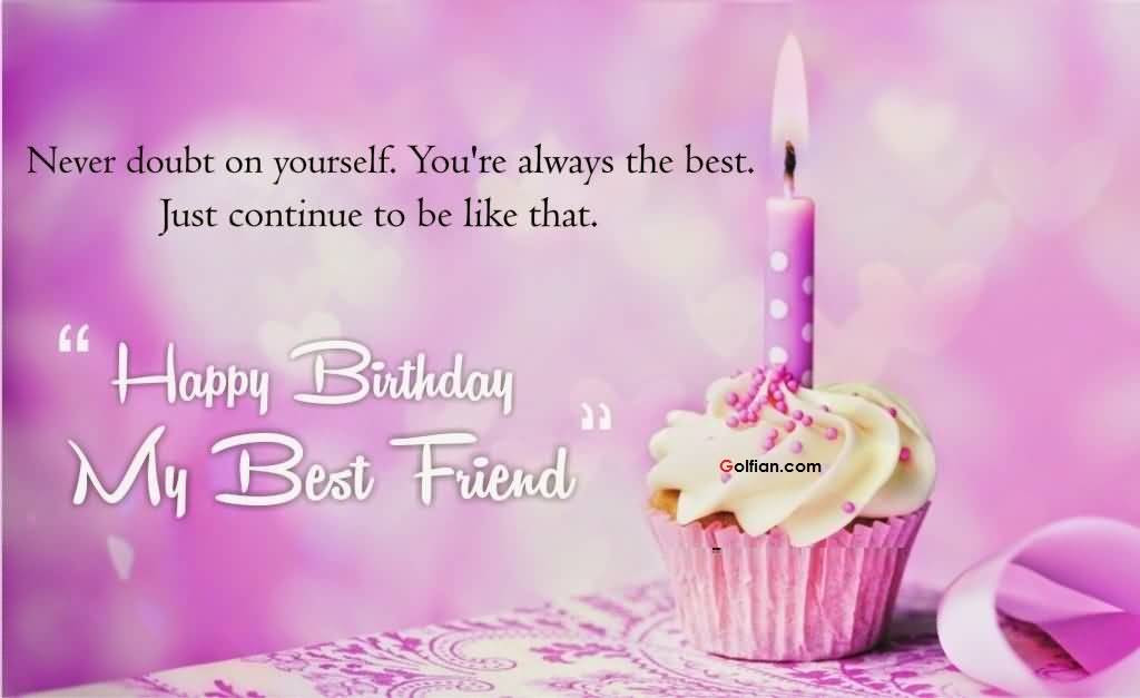 Birthday Wishes Quotes For Best Friend
 75 Beautiful Birthday Wishes For Best Friend