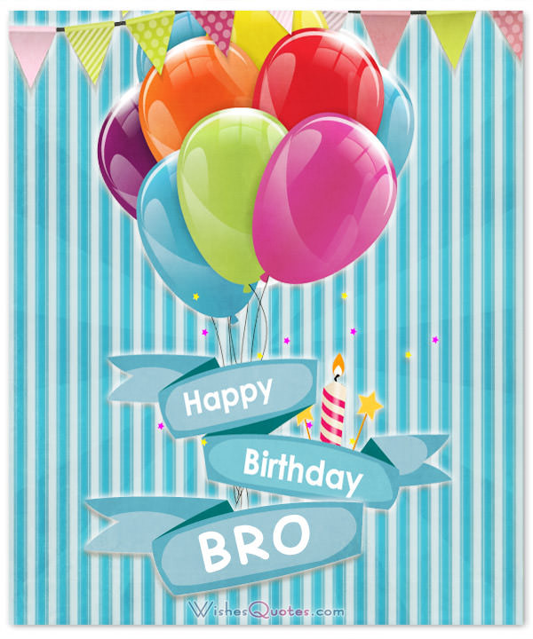 Birthday Wishes To Brother
 Happy Birthday Brother 100 Brother s Birthday Wishes