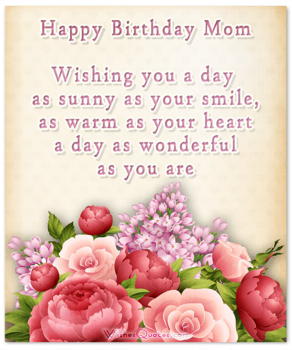 Birthday Wishes To Mom
 Happy Birthday Mom Heartfelt Mother s Birthday Wishes