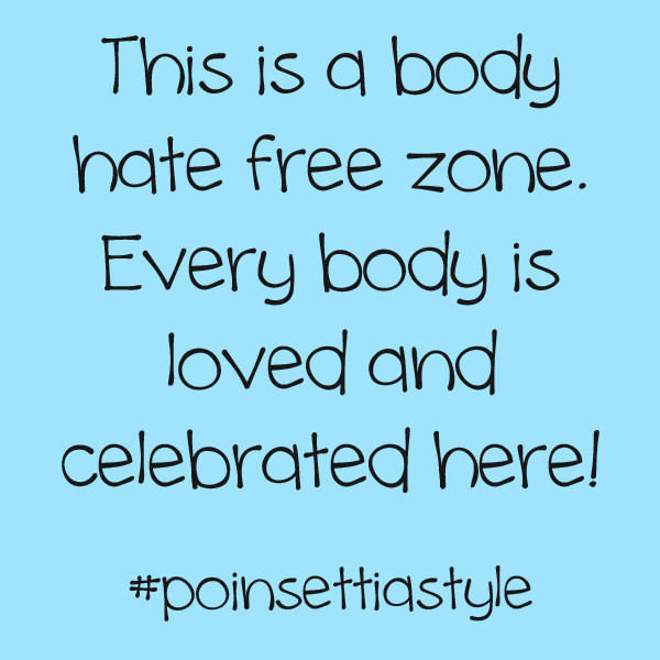 Body Positive Quotes
 This is a Body Hate Free Zone Body Positive Quotes to
