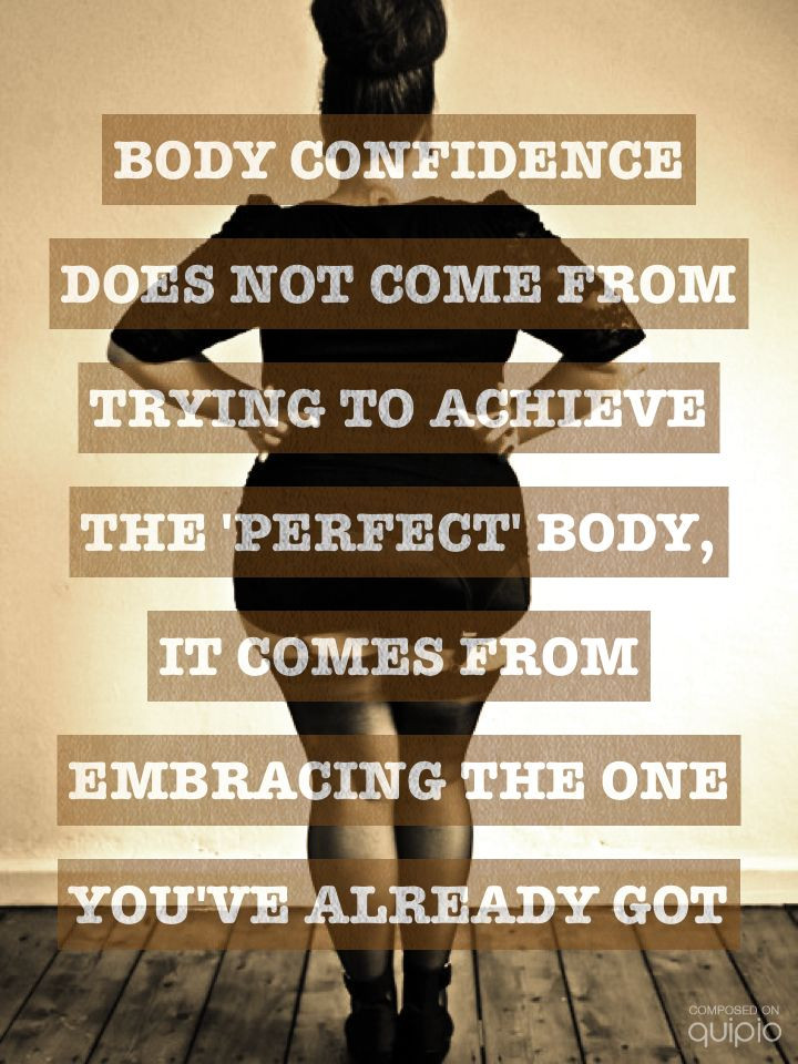 Body Positive Quotes
 Body Positive inspiration loveyourself quotes