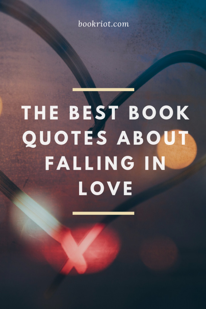 Book Love Quotes
 25 of the Best Book Quotes About Falling in Love