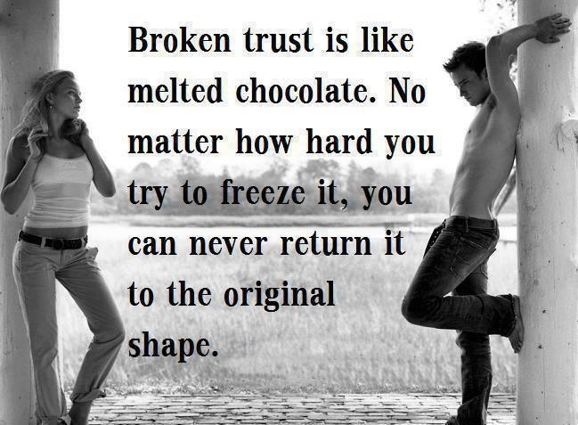 Broken Trust Quotes For Relationships
 Broken Trust s and for
