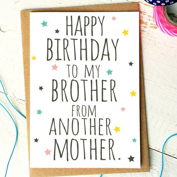 Brother From Another Mother Quotes
 10 Best images about Birthday Quotes on Pinterest